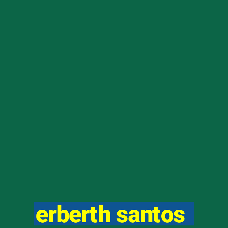 erberth santos